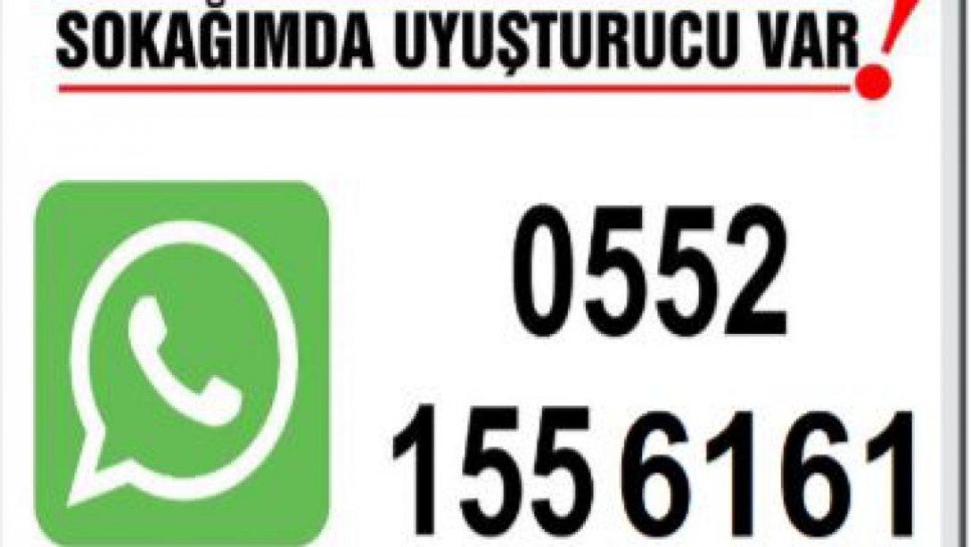 Narko-mobil Projesi Whatsapp İhbar Hattı "0552 155 6161"