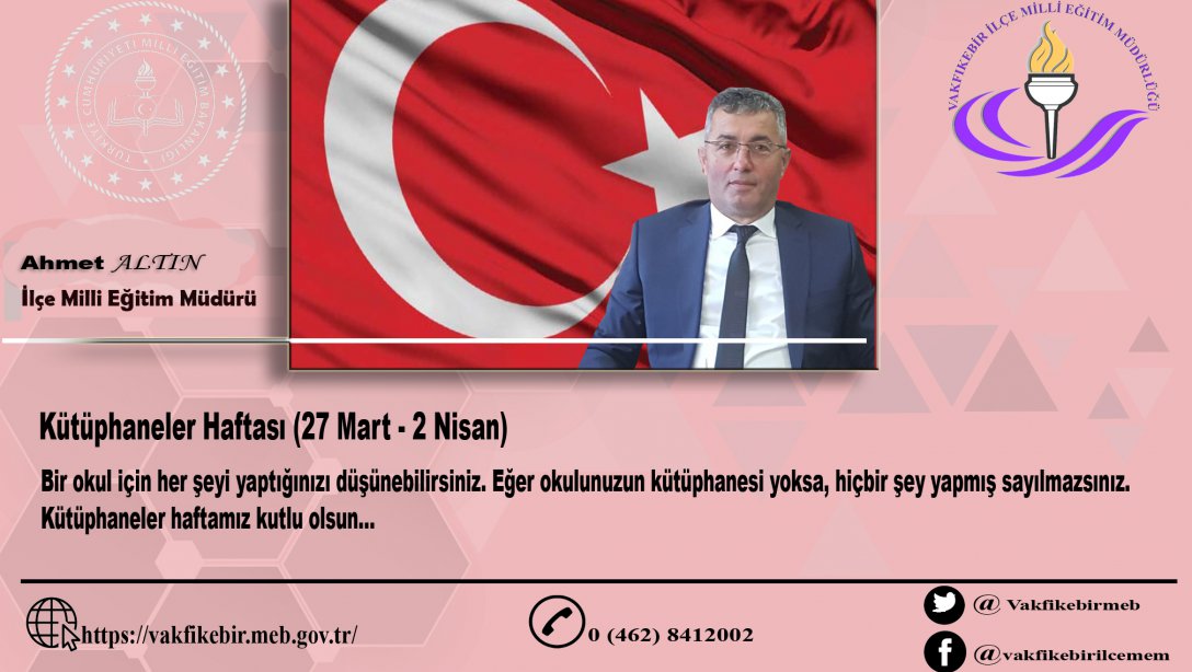 Müdürümüz Sayın Ahmet ALTIN'ın Kütüphaneler Haftası Mesajı...